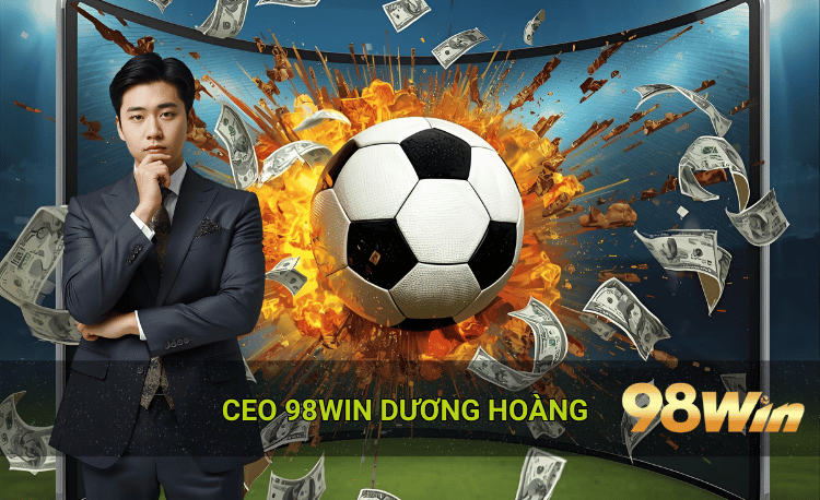 CEO 98win Dương Hoàng