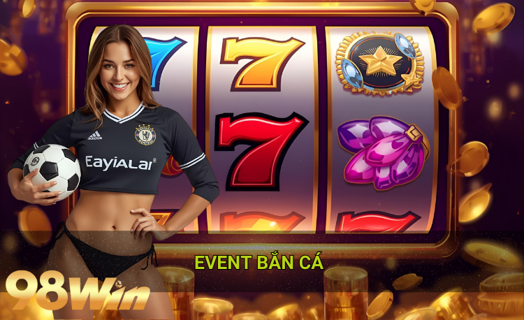 Event bắn cá hot