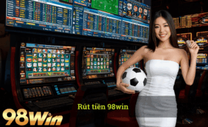 Hướng dẫn rút tiền 98win