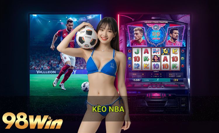 Kèo NBA hot 2026 98win
